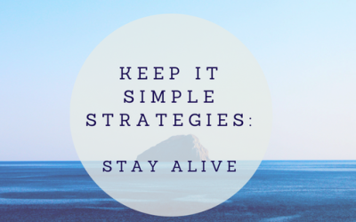 Keep It Simple Strategies: Stay Alive